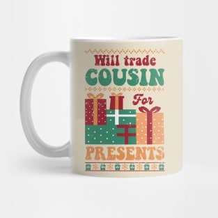 Will Trade Cousin for Presents Mug